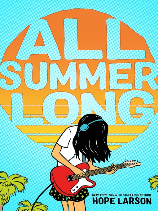 Title details for All Summer Long by Hope Larson - Wait list